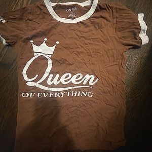 On Fire shirt “Queen of everything “